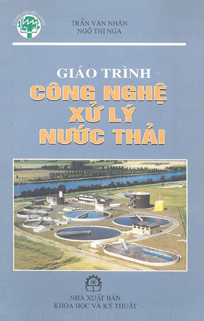 4 sách xử lý nước thải công nghiệp PFD Free Giao Trinh Cong Nghe Xu Ly Nuoc Thai – Tran Van Nhan Ngo Thi Nga - 4 sách xử lý nước thải công nghiệp PFD Free